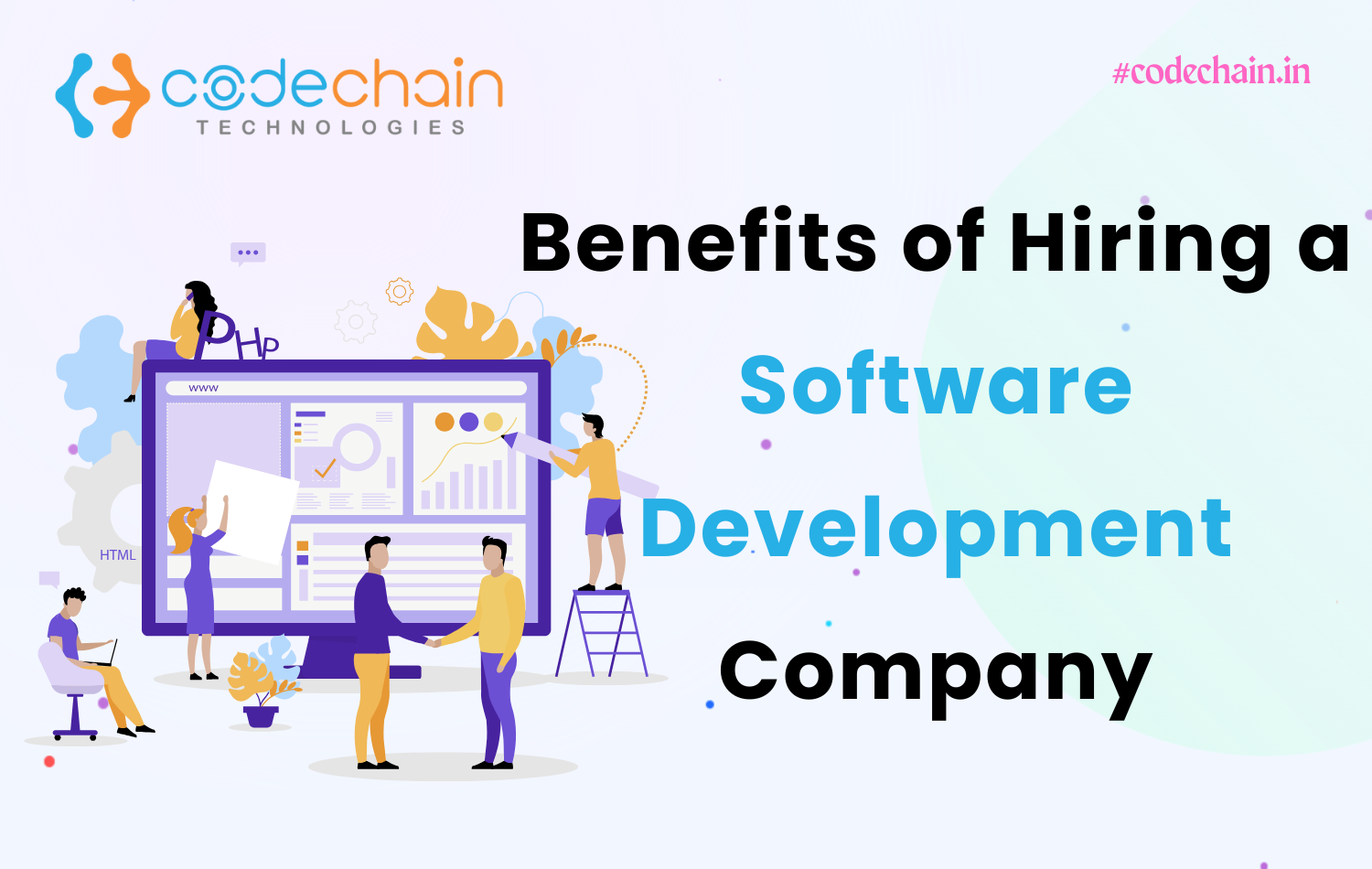 Top Benefits of Hiring a Software Development Company